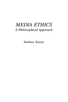 Media Ethics - Matthew Kieran