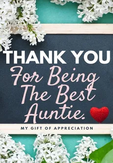 Thank You For Being The Best Auntie - Group The Life Graduate Publishing
