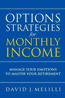 Options Strategies For Monthly Income - David Melilli