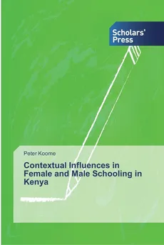Contextual Influences in Female and Male Schooling in Kenya - Peter Koome