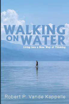 Walking on Water - Kappelle Robert P. Vande