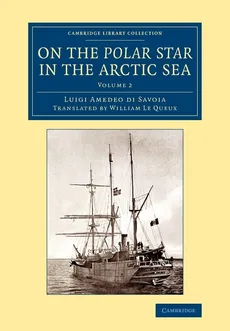 On the Polar Star in the Arctic Sea - Savoia Luigi Amedeo Di
