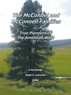 The McConnel and McConnell Families - Ralph A. Lawrence
