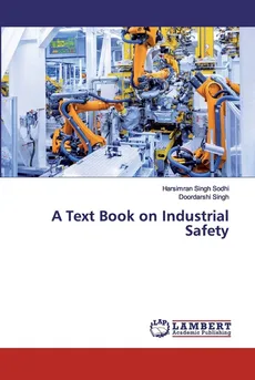 A Text Book on Industrial Safety - Harsimran Singh Sodhi