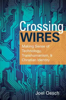 Crossing Wires - Joel Oesch