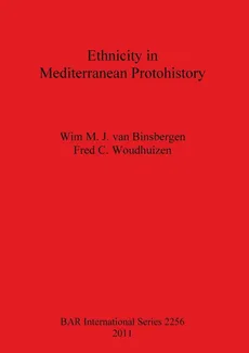 Ethnicity in Mediterranean Protohistory - Binsbergen Wim M. J. van