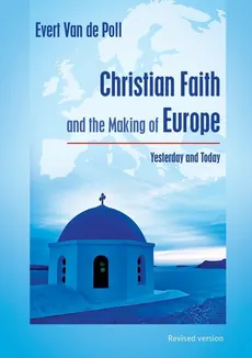 Christian Faith and the Making of Europe - de Poll Evert Van