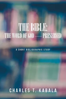 The Bible - Charles T. Kabala