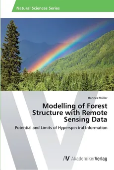 Modelling of Forest Structure with Remote Sensing Data - Hannes Müller