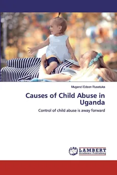 Causes of Child Abuse in Uganda - Rusetuka Muganzi Edson