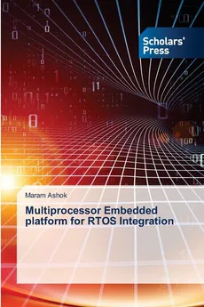Multiprocessor Embedded platform for RTOS Integration - Maram Ashok