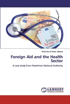 Foreign Aid and the Health Sector - El Kheir- Mataria Wafa Abu