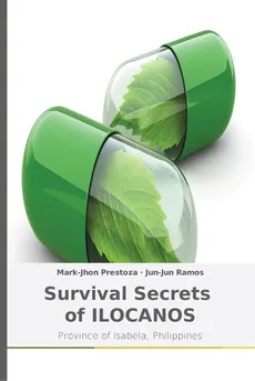 Survival Secrets of ILOCANOS - Mark-Jhon Prestoza