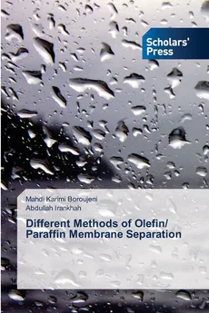 Different Methods of Olefin/ Paraffin Membrane Separation - Boroujeni Mahdi Karimi