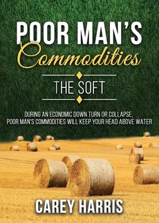 The Poor Man's Commodities - Carey Harris