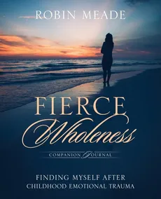Fierce Wholeness Companion Journal - Robin Meade