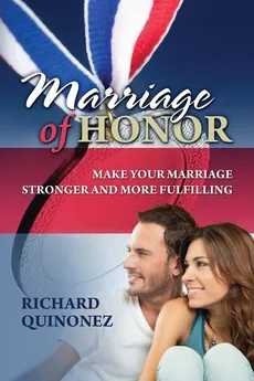 Marriage of Honor - Richard Quinonez