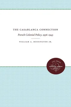 The Casablanca Connection - Jr. William A Hoisington