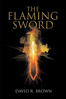 The Flaming Sword - Brown David R.