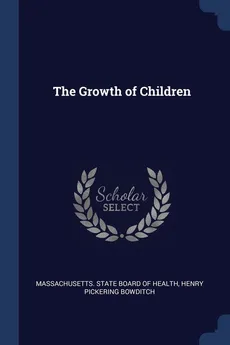 The Growth of Children - State Board of Health Massachusetts.