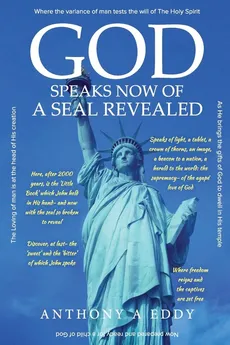 GOD Speaks Now of a Seal Revealed - Anthony A Eddy