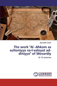 The work "Al -Ahkom as sultoniyya va-l-valoyat ad-diniyya" of Movardiy - Ziyovuddin Juraev