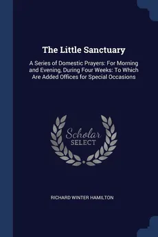 The Little Sanctuary - Richard Winter Hamilton