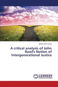 A critical analysis of John Rawl's Notion of Intergenerational Justice - Kunle Ayinde Jamiu