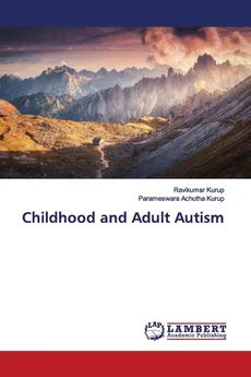 Childhood and Adult Autism - Ravikumar Kurup