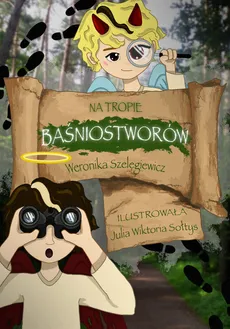 Na tropie baśniostworów - Weronika Szelęgiewicz
