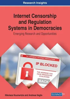 Internet Censorship and Regulation Systems in Democracies - Nikolaos Koumartzis