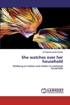 She watches over her household - Dr Rachel Lamdin-Hunter