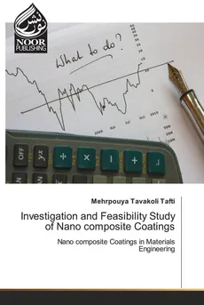 Investigation and Feasibility Study of Nano composite Coatings - Tafti Mehrpouya Tavakoli