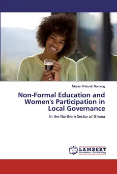Non-Formal Education and Women's Participation in Local Governance - Moses Yinkorah Namoog