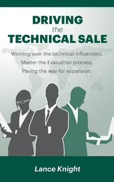 Driving the Technical Sale - Lance Knight