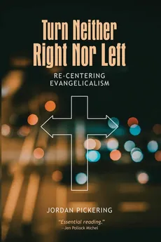 Turn Neither Right Nor Left - Jordan Pickering