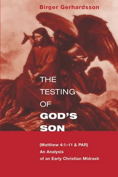 The Testing of God's Son - Birger Gerhardsson