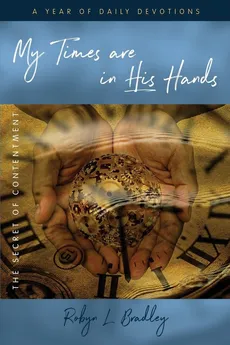 My Times are in His Hands - Robyn L Bradley