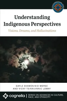 Understanding Indigenous Perspectives - Gayle Skawen:nio Morse