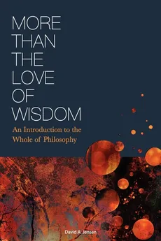 More Than the Love of Wisdom - David Jensen