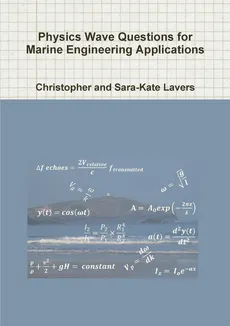 Physics Wave Questions for Marine Engineering Applications - Christopher and Sara-Kate Lavers