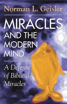 Miracles and the Modern Mind - Norman L. Geisler