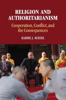 Religion and Authoritarianism - Karrie J. Koesel