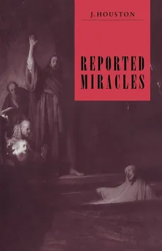 Reported Miracles - J. Houston