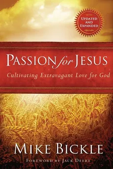 Passion for Jesus - Mike Bickle