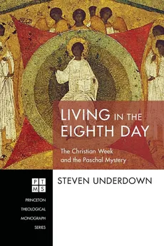 Living in the Eighth Day - Steven Underdown