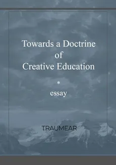 Towards a Doctrine of Creative Education - Traumear