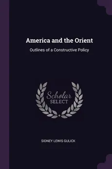 America and the Orient - Sidney Lewis Gulick