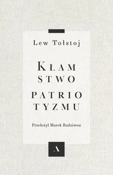 Kłamstwo patriotyzmu - Lew Tołstoj