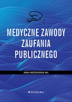 Medyczne zawody zaufania publicznego - Iwona Wrześniewska-Wal